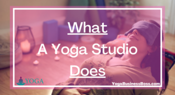 What A Yoga Studio Does