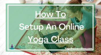 How To Setup An Online Yoga Class