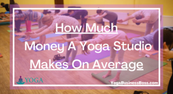 How Much Yoga Teachers Actually Make (On Average)