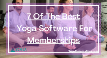 7 Of The Best Yoga Software For Memberships