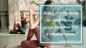 7 Yoga Studio Event Ideas