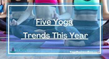 Five Yoga Trends This Year