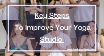 Key Steps To Improve Your Yoga Studio 