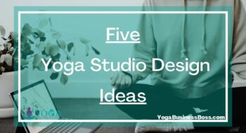 Five Yoga Studio Design Ideas