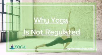 Why Yoga Is Not Regulated