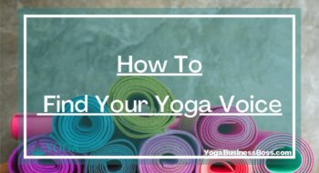 How To Find Your Yoga Voice