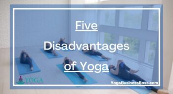 Five Disadvantages of Yoga