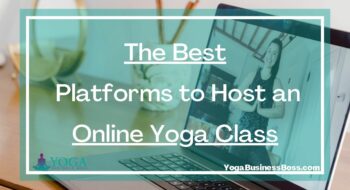 The Best Platforms to Host an Online Yoga Class
