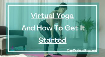 Virtual Yoga And How To Get It Started