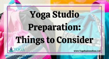 Yoga Studio Preparation: Things to Consider