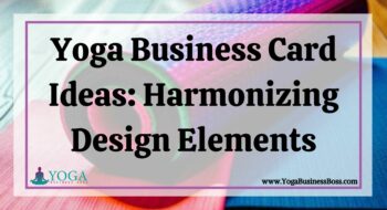 Yoga Business Card Ideas: Harmonizing Design Elements