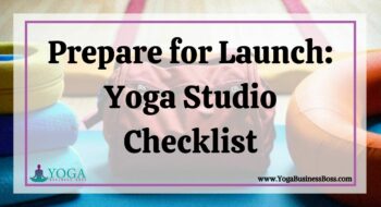 Prepare for Launch: Yoga Studio Checklist