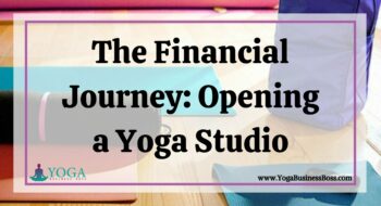 The Financial Journey: Opening a Yoga Studio