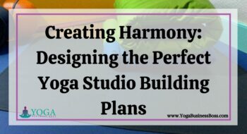 Creating Harmony: Designing the Perfect Yoga Studio Building Plans