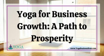 Yoga for Business Growth: A Path to Prosperity