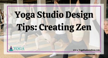 Yoga Studio Design Tips: Creating Zen