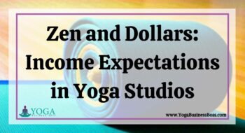 Zen and Dollars: Income Expectations in Yoga Studios