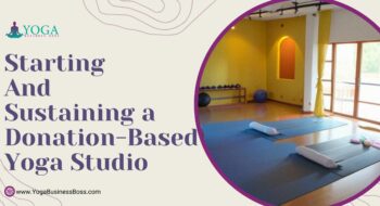 Starting and Sustaining a Donation-Based Yoga Studio