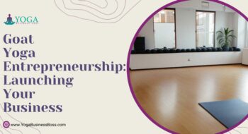 Goat Yoga Entrepreneurship: Launching Your Business