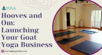 Hooves and Om: Launching Your Goat Yoga Business