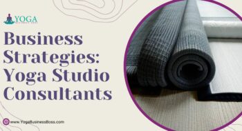 Business Strategies: Yoga Studio Consultants