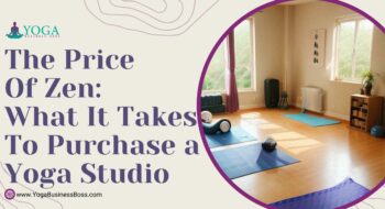 The Price of Zen: What It Takes to Purchase a Yoga Studio