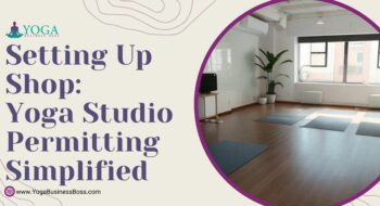 Setting Up Shop: Yoga Studio Permitting Simplified