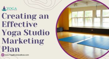 Creating an Effective Yoga Studio Marketing Plan