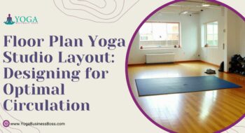 Floor Plan Yoga Studio Layout: Designing for Optimal Circulation