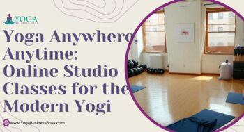 Yoga Anywhere, Anytime: Online Studio Classes for the Modern Yogi