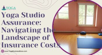 Yoga Studio Assurance: Navigating the Landscape of Insurance Costs