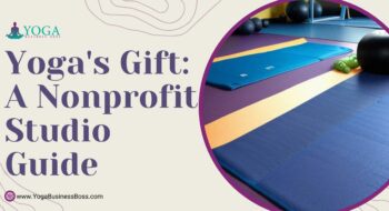 Yoga’s Gift: A Nonprofit Studio Guide