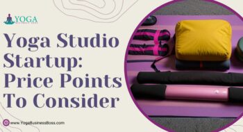 Yoga Studio Startup: Price Points to Consider