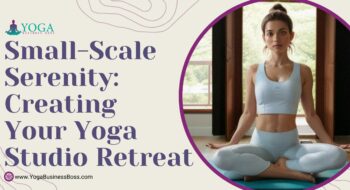 Small-Scale Serenity: Creating Your Yoga Studio Retreat