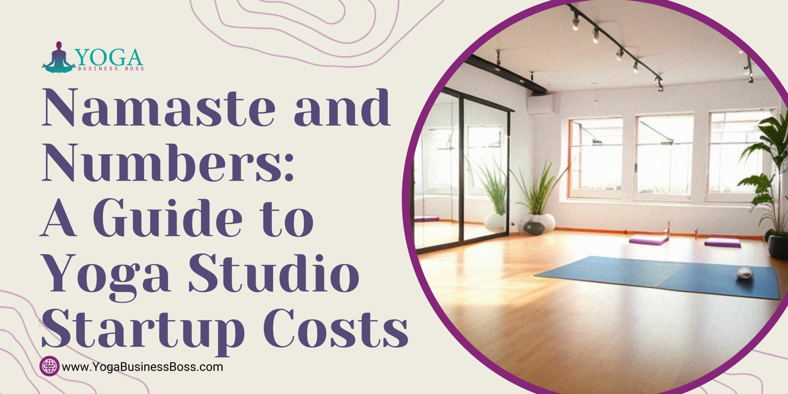 namaste-and-numbers-a-guide-to-yoga-studio-startup-costs-yoga