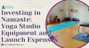Investing in Namaste: Yoga Studio Equipment and Launch Expenses