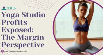 Yoga Studio Profits Exposed: The Margin Perspective