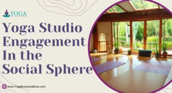 Yoga Studio Engagement in the Social Sphere