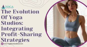 The Evolution of Yoga Studios: Integrating Profit-Sharing Strategies