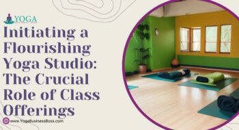 Initiating a Flourishing Yoga Studio: The Crucial Role of Class Offerings
