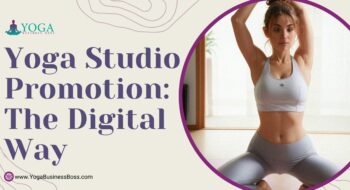 Yoga Studio Promotion: The Digital Way