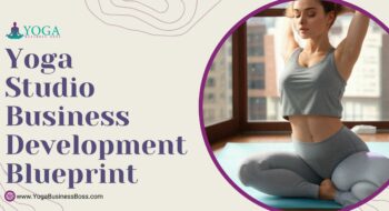 Yoga Studio Business Development Blueprint
