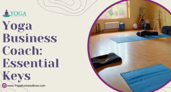 Yoga Business Coach: Essential Keys