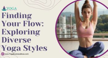 Finding Your Flow:  Exploring Diverse Yoga Styles