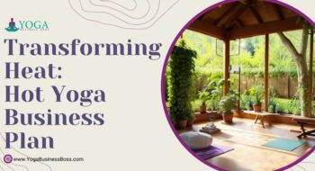 Transforming Heat: Hot Yoga Business Plan