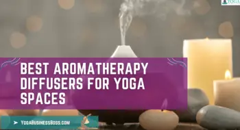 Best Aromatherapy Diffusers for Yoga Spaces