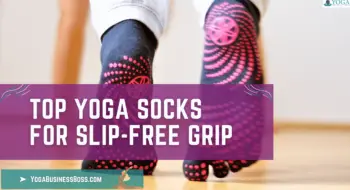 Top Yoga Socks for Slip-Free Grip