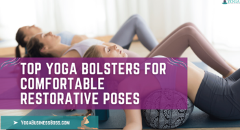 Top Yoga Bolsters for Comfortable Restorative Poses