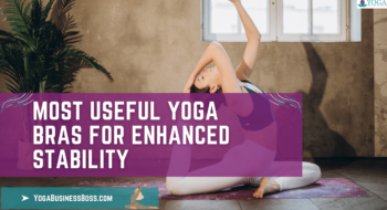 Most Useful Yoga Bras for Enhanced Stability